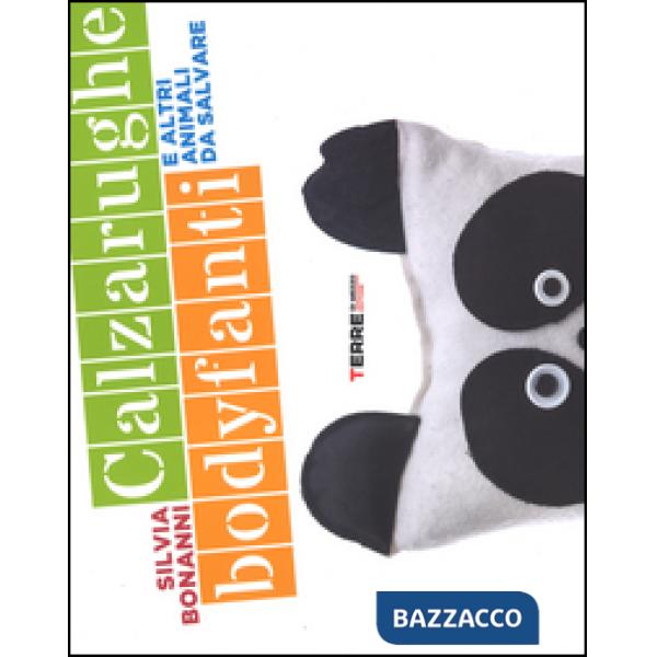 Calzarughe, bodyfanti e altri animali da salvare