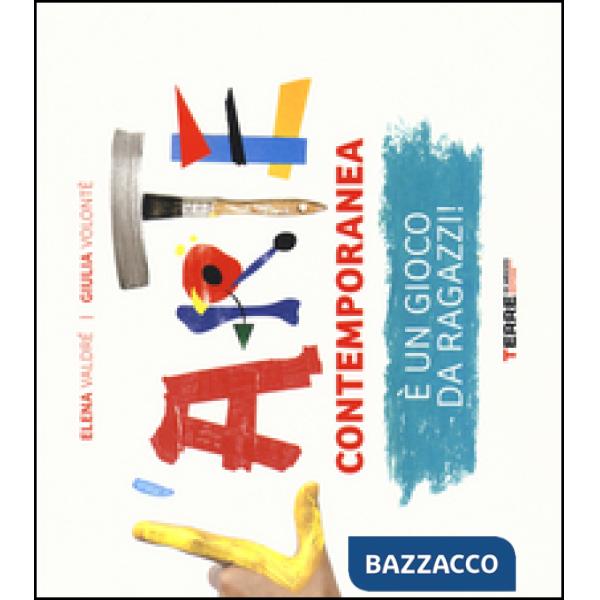 Arte contemporanea, un gioco da ragazzi! (L')