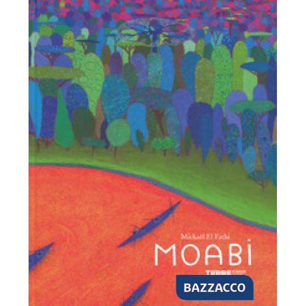 Moabi. Ediz. a colori