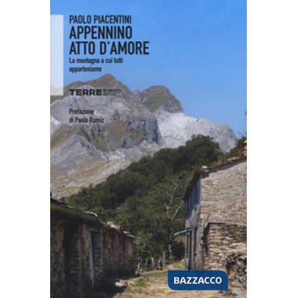 Appennino atto d'amore. La montagna a cui tutti apparteniamo