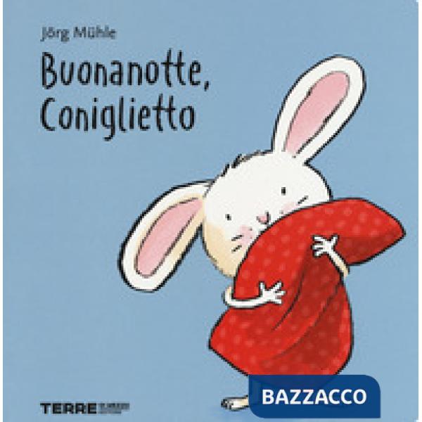 Buonanotte, Coniglietto. Ediz. a colori