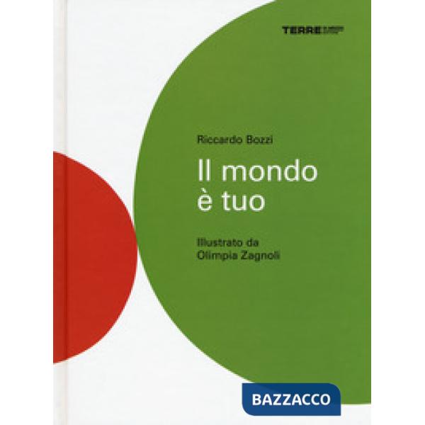 Mondo è tuo. Ediz. a colori (Il)