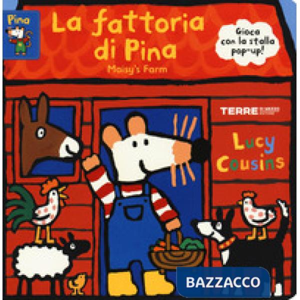 Fattoria di Pina-Maisy's farm. Ediz. a colori (La)