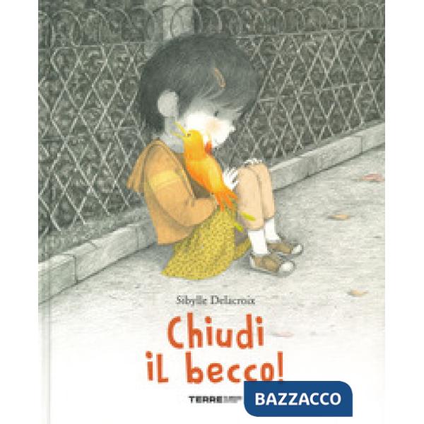 Chiudi il becco!