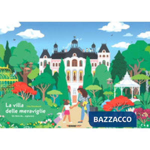 Villa delle meraviglie. Un libro da... esplorare. Ediz. a colori (La)