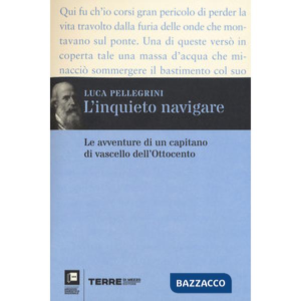 Inquieto navigare. Le avventure di un capitano di vascello dell'Ottocento (L')
