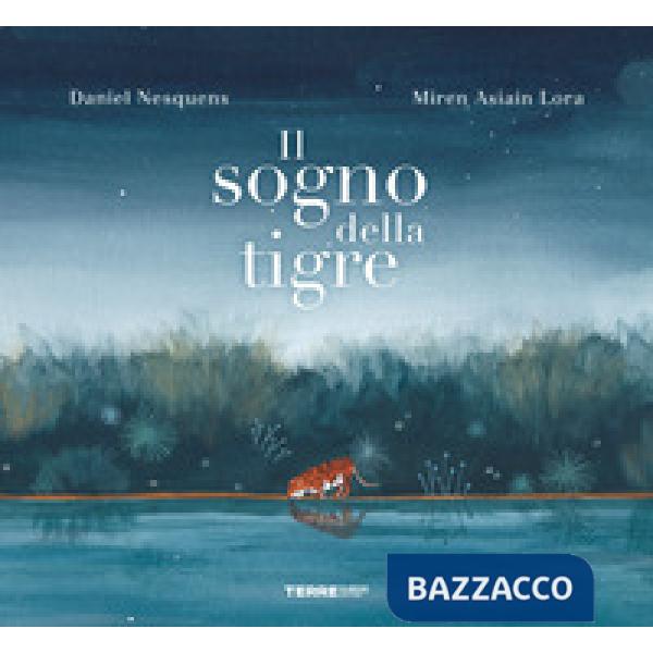 Sogno della tigre. Ediz. a colori (Il)