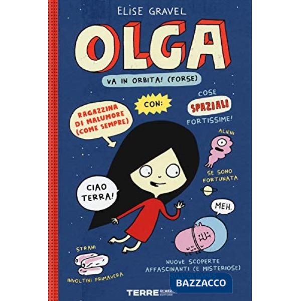 Olga va in orbita! (forse)