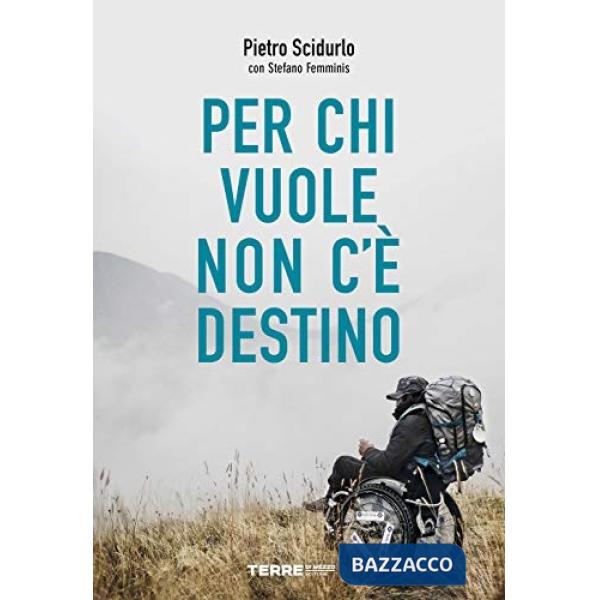 Per chi vuole non c'è destino