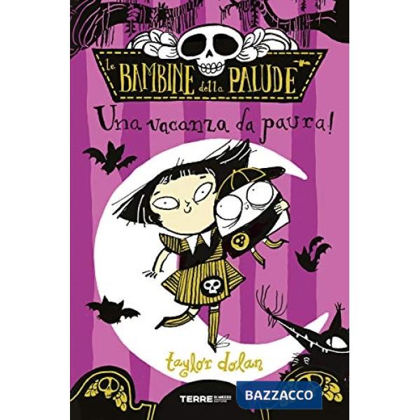 Vacanza da paura! Le bambine della palude (Una)