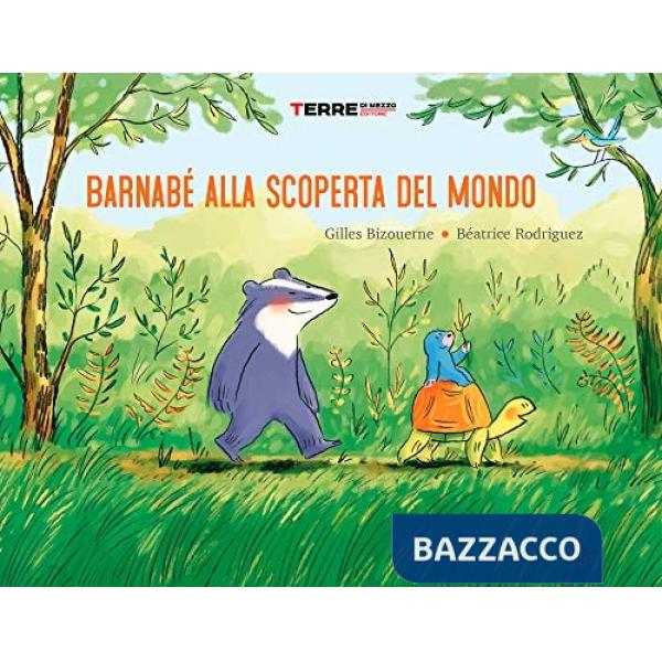 Bernabé alla scoperta del mondo. Ediz. a colori