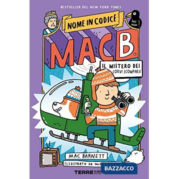 Mistero dei corvi scomparsi. Nome in codice Mac B (Il)