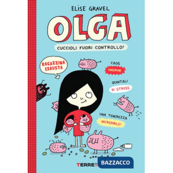 Olga. Cuccioli fuori controllo!