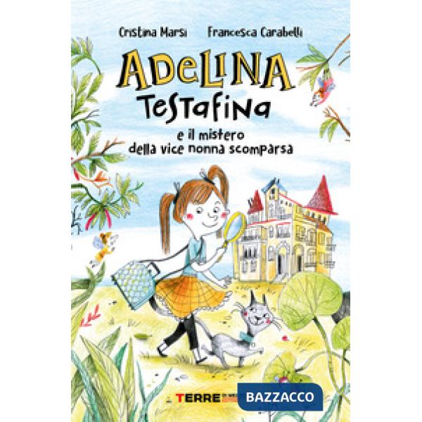 Adelina Testafina e il mistero della vice nonna scomparsa