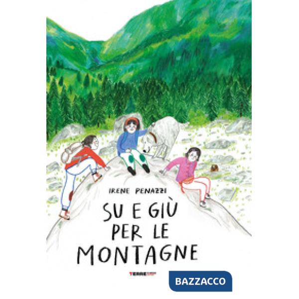 Su e giù per le montagne. Ediz. a colori