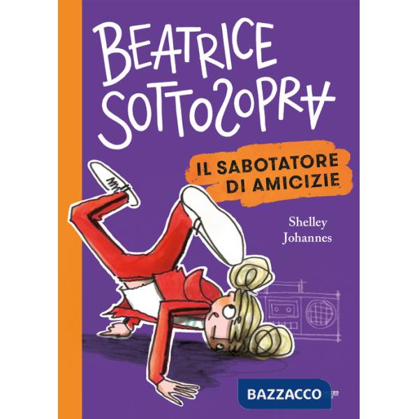Sabotatore di amicizie. Beatrice Sottosopra (Il)