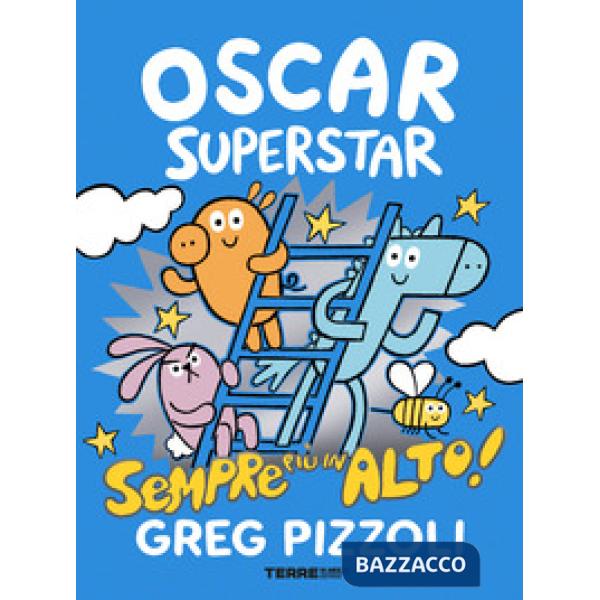 Oscar Superstar. Sempre più in alto! Ediz. a colori