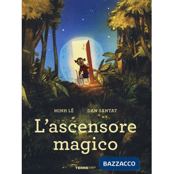 Ascensore magico. Ediz. a colori (L')