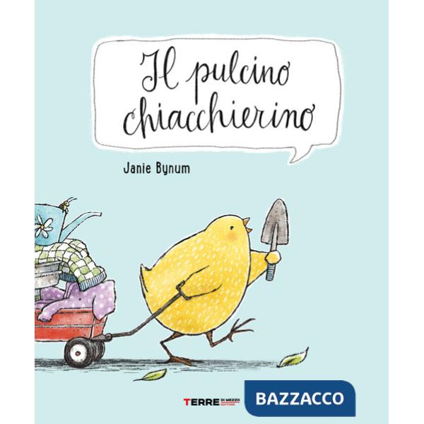 Pulcino chiacchierino. Ediz. a colori (Il)