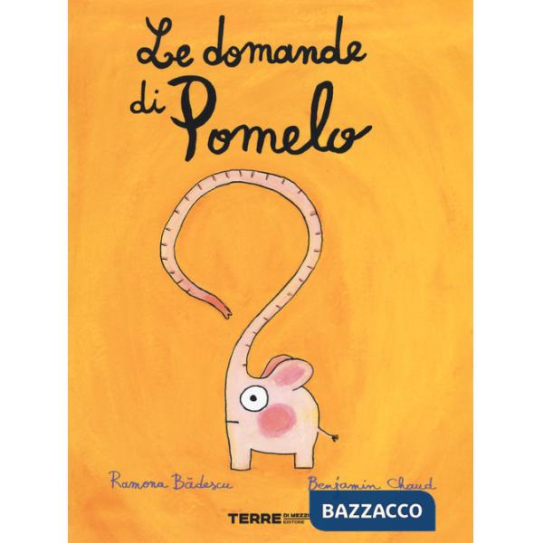 Domande di Pomelo. Ediz. a colori (Le)