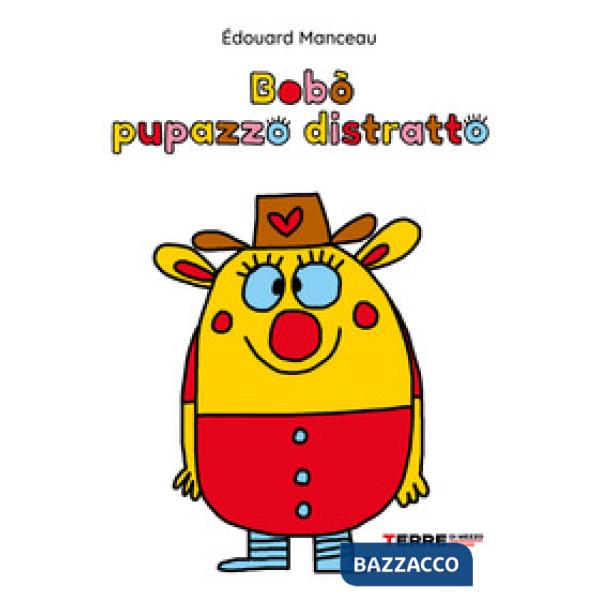 Bobò pupazzo distratto. Ediz. a colori