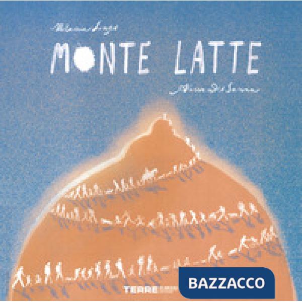 Monte Latte. Ediz. a colori