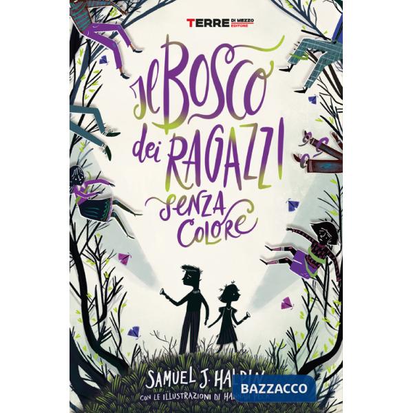 Bosco dei ragazzi senza colore. Ediz. a colori (Il)