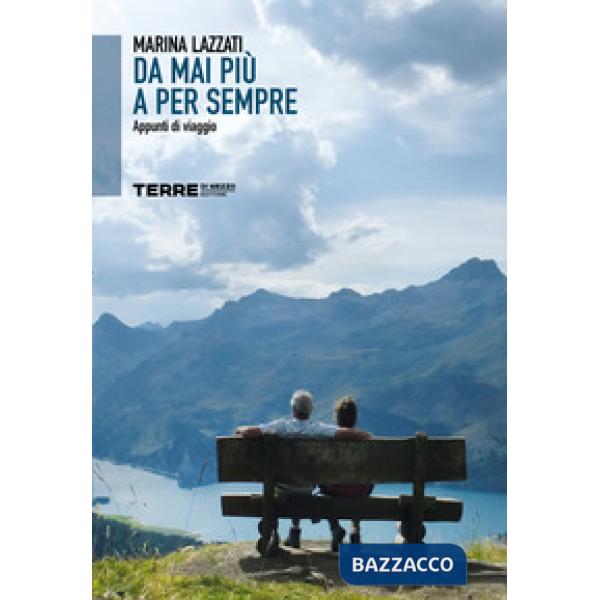 Da mai più a per sempre. Appunti di viaggio