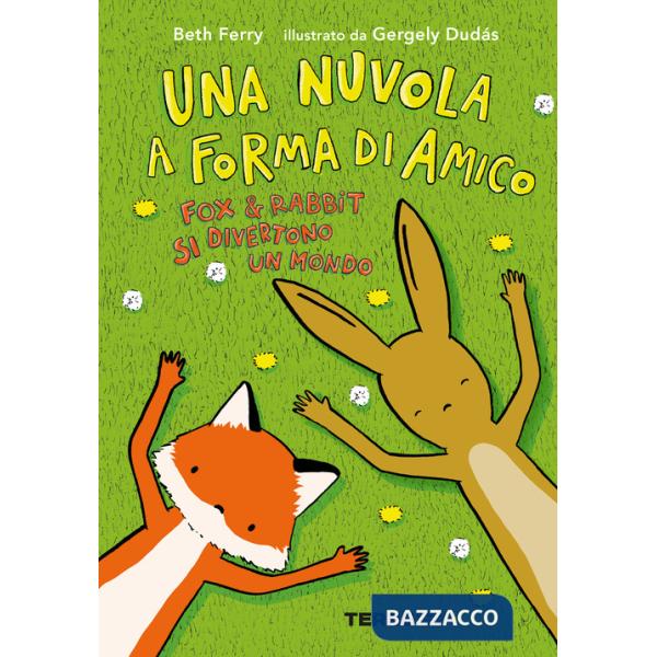 Nuvola a forma di amico. Fox e Rabbit si divertono un mondo (Una)