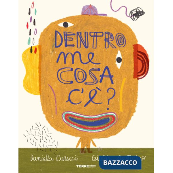 Dentro me cosa c'e'? Ediz. a colori