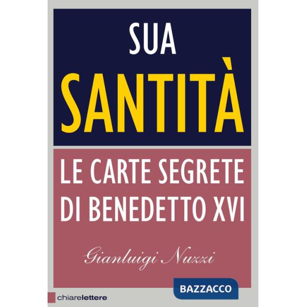 Sua Santità. Le carte segrete di Benedetto XVI