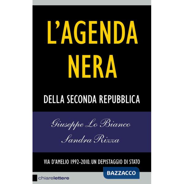 Agenda nera della seconda Repubblica. Via D'Amelio 1992-2010. Un depistaggio di Stato (L')
