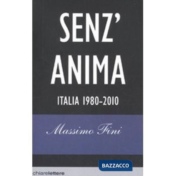 Senz'anima. Italia 1980-2010
