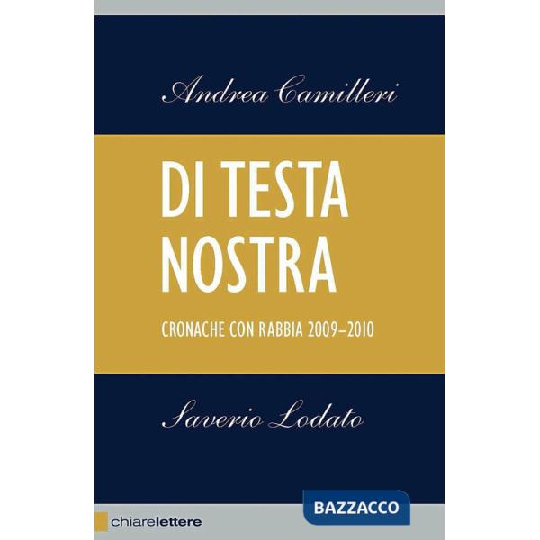 Di testa nostra. Cronache con rabbia 2009-2010