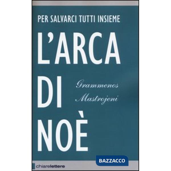 Arca di Noè. Per salvarci tutti insieme (L')