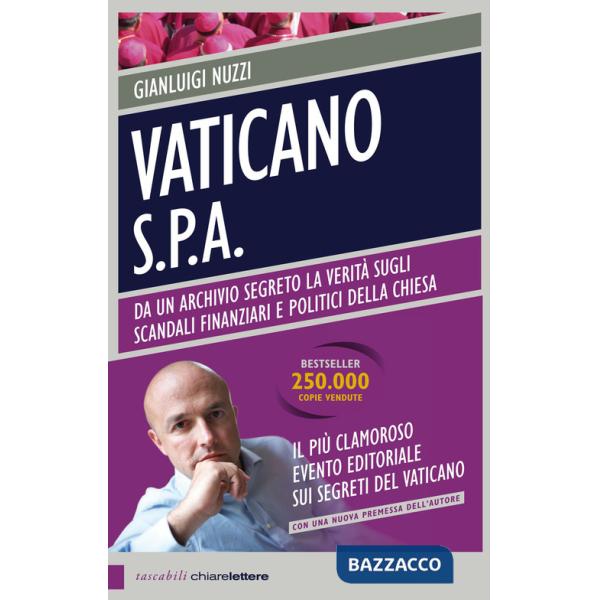 Vaticano S.p.A. Da un archivio segreto la verità sugli scandali finanziari e politici della Chiesa