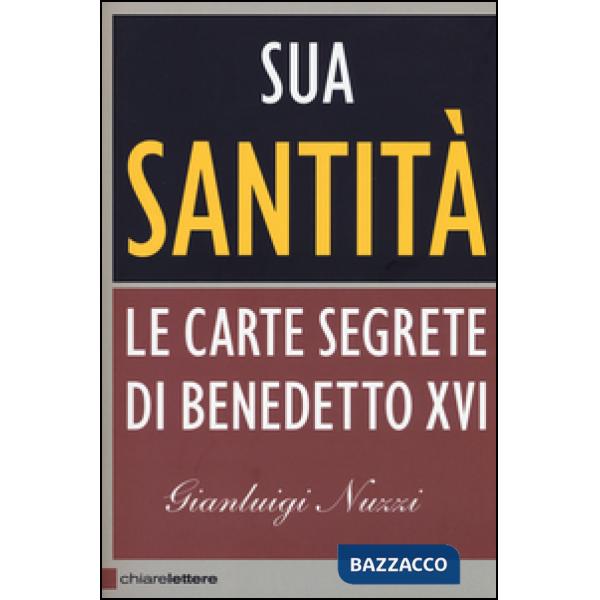 Sua Santità. Le carte segrete di Benedetto XVI
