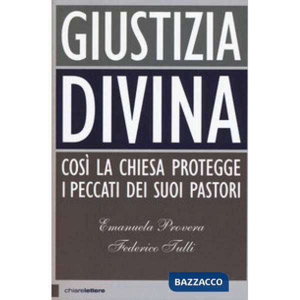Giustizia divina. Così la chiesa gestisce i peccati dei suoi pastori