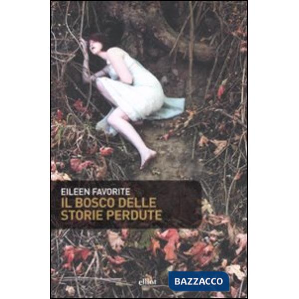 Bosco delle storie perdute (Il)