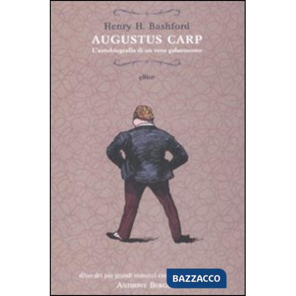 Augustus Carp. L'autobiografia di un vero galantuomo