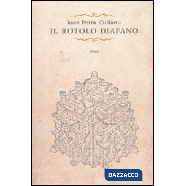 Rotolo diafano e gli ultimi racconti (Il)
