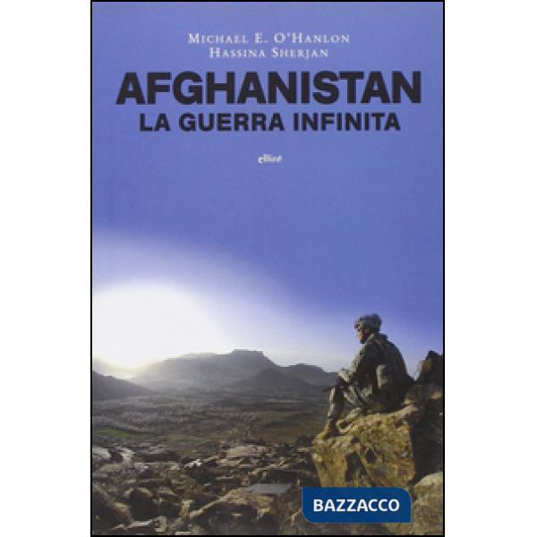 Afghanistan una guerra infinita? Perché resistere e come uscirne