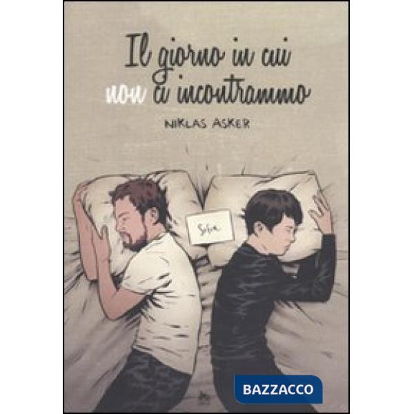 Giorno in cui non ci incontrammo (Il)