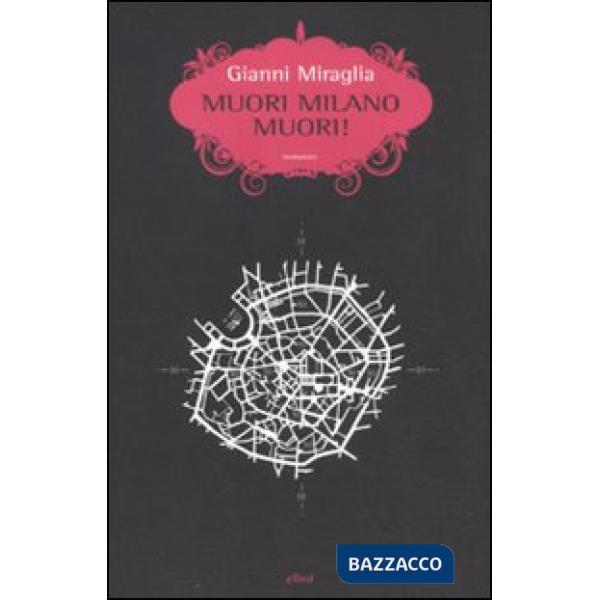 Muori Milano, muori!
