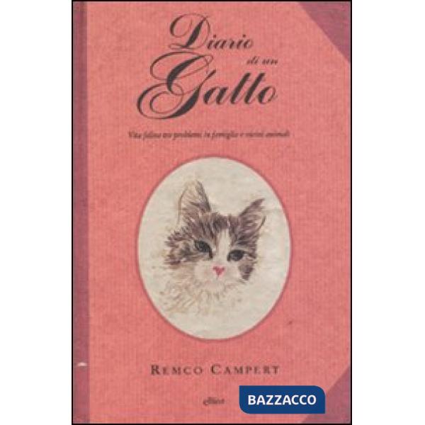 Diario di un gatto. Vita felina tra problemi in famiglia e vicini animali