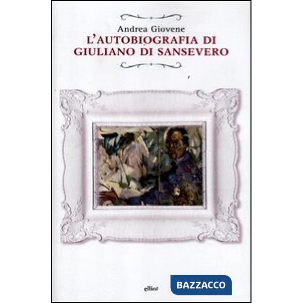 Autobiografia di Giuliano di Sansevero (L')