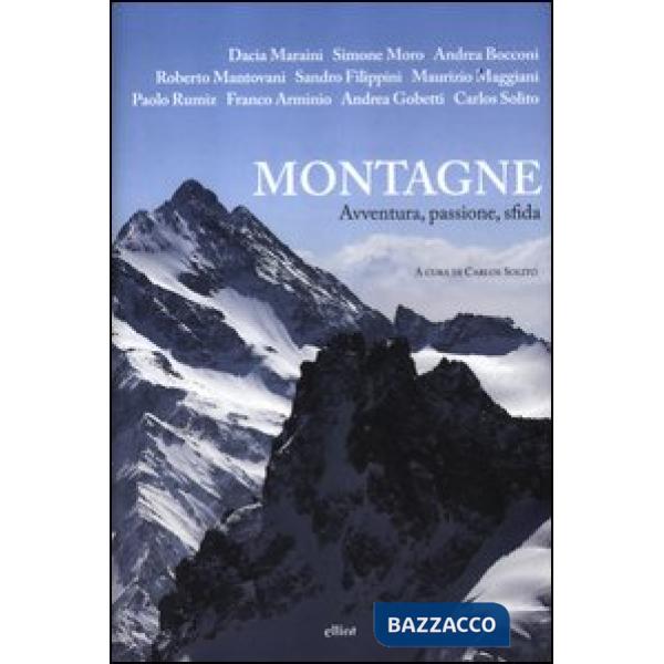 Montagne. Avventura, passione, sfida