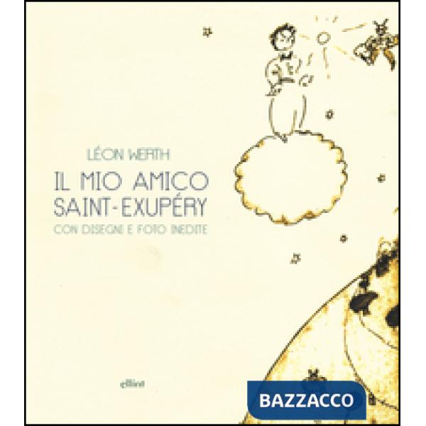 Mio amico Saint-Exupéry (Il)