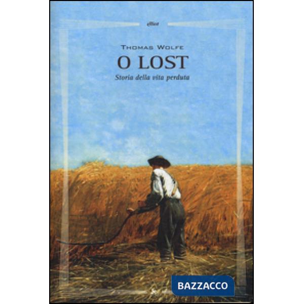 O lost. Storia della vita perduta