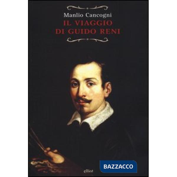 Viaggio di Guido Reni (Il)
